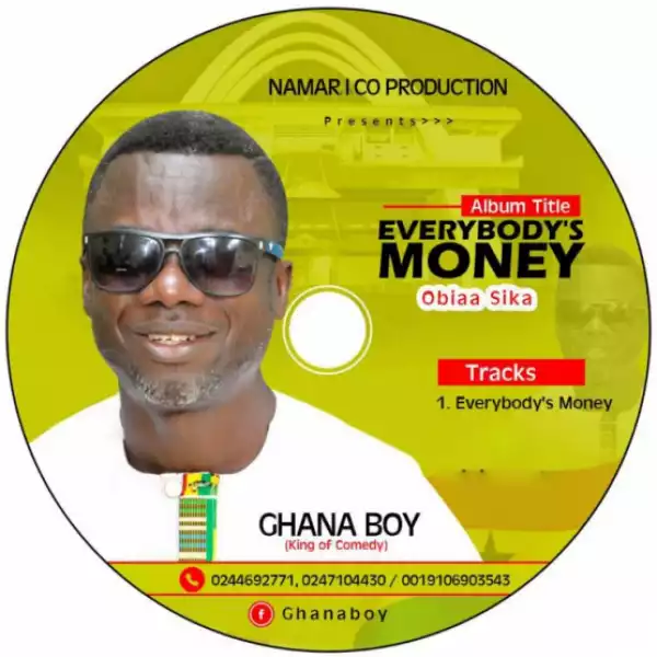 Ghana Boy - Every body’s Money (Obiaa Sika)  ft. liquidation